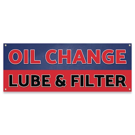Signmission Oil Change Lube & Filter Banner Concession Stand Food Truck Single Sided B-30120